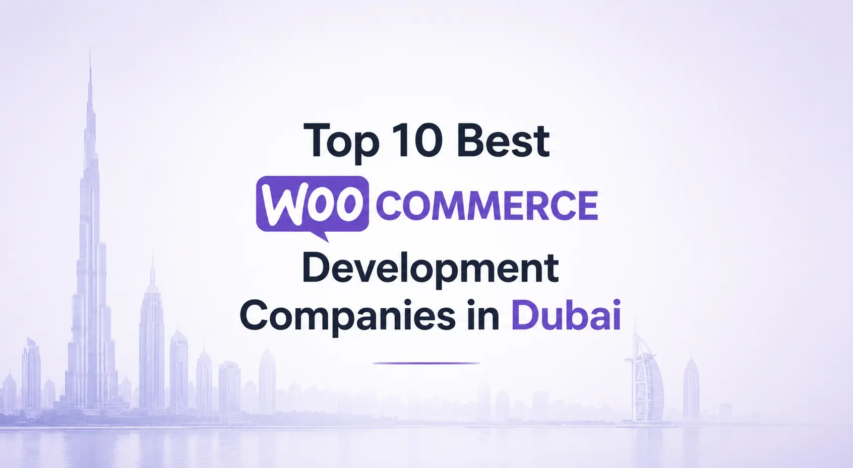 Top 10 Best WooCommerce Development Companies in Dubai, UAE 2026