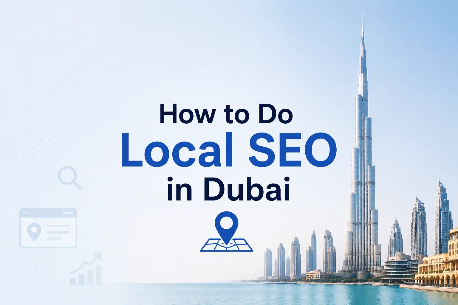 How to Do Local SEO in Dubai: A Step-by-Step Guide for 2026