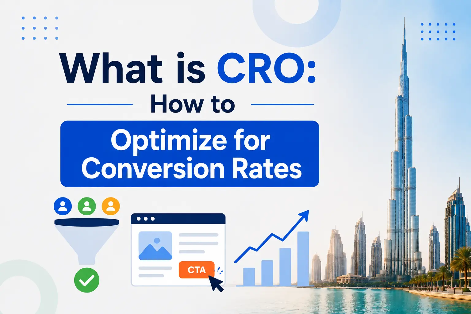 CRO: What It Is & How to Do It for Your Dubai Business Without Losing Your Mind