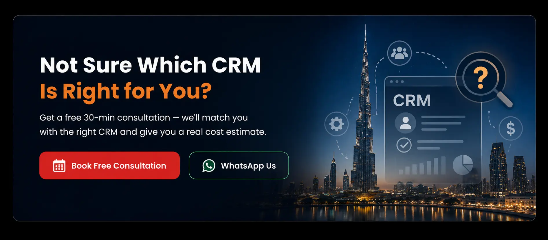 Not Sure Which CRM Is Right for You? Get a free 30-min consultation — we'll match you with the right CRM and give you a real cost estimate.